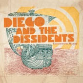 Diego And The Dissidents - Apraisal