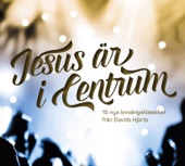 Jesus är i centrum - 15 nya lovsångsklassiker artwork