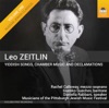 Zeitlin: Yiddish Songs, Chamber Music & Declamations – Russian Jewish Classics, Vol. 1