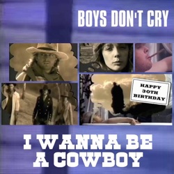 Boys Don't Cry - I Wanna Be a Cowboy 12"