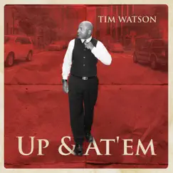 Up & At 'Em by Tim Watson album reviews, ratings, credits