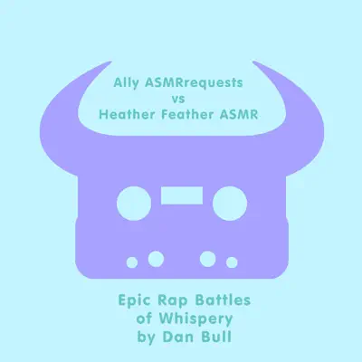 Epic Rap Battles of Whispery - Single - Dan Bull