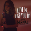 Love Me Like You Do - Alyssa Bernal