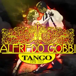 Tango! 1949-1957 - Alfredo Gobbi