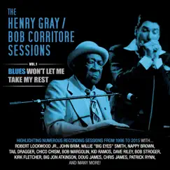 Vol. 1: Blues Won't Let Me Take My Rest by Henry Gray & Bob Corritore album reviews, ratings, credits