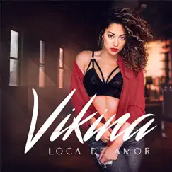 Loca De Amor - Single by Vikina album reviews, ratings, credits