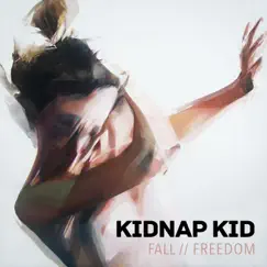 Fall / Freedom - Single by Kidnap album reviews, ratings, credits