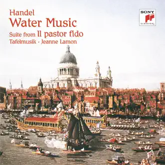 Händel: Water Music, HWV 348-350 & Suite from Il pastor fido, HWV 8c by Tafelmusik album reviews, ratings, credits