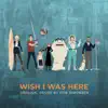 Wish I Was Here (Original Motion Picture Score) album lyrics, reviews, download