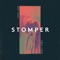 Stomper - Chris Lake & Anna Lunoe lyrics