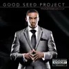 Good Seed Project album lyrics, reviews, download