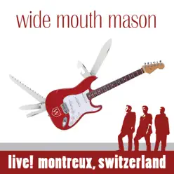 Live! Montreux, Switzerland - Wide Mouth Mason