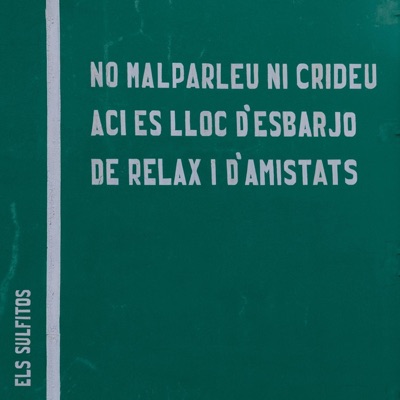 No Malparleu Ni Crideu. Ací És Lloc D'esbarjo, De Relax I D'amistats - EP - Els Sulfitos