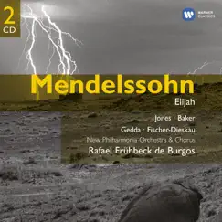 Mendelssohn: Elijah by Dame Janet Baker & Rafael Frühbeck de Burgos album reviews, ratings, credits