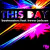 This Day (Andy LaToggo Remix) [feat. Trevor Jackson] - Single album lyrics, reviews, download