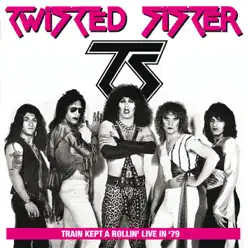 Train Kept a Rollin' Live in '79 - The Detroit Club, Port Chester NY 27th June 1979 (Remastered) - Twisted Sister