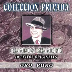 Colección Privada Oro Puro - Carlos Gardel