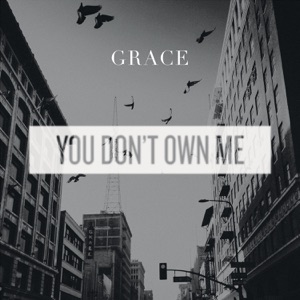 SAYGRACE - You Don't Own Me (Radio Mix) - 排舞 音乐