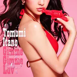 Gimme Gimme Luv (通常盤) - Single - Tomomi Itano