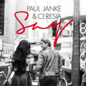 Say (Radio Mix) - Paul Janke & Ceresia