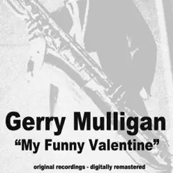 My Funny Valentine - Gerry Mulligan My Funny Valentine - Gerry Mulligan