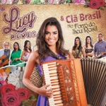 Lucy Alves & Clã Brasil - Forró na Gafieira