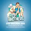 Step Brothers 2016 (feat. Morgan Sulele & Staysman) - Single album lyrics, reviews, download