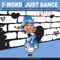 Just Dance - F-Word lyrics