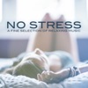 No Stress Compilation - A Fine Selection of Relaxing Music
