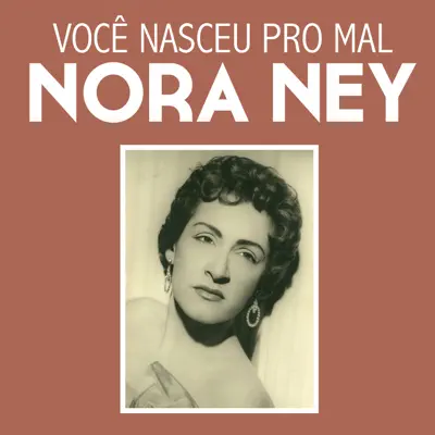 Você Nasceu Pro Mal - Single - Nora Ney