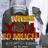 Miss You So Much (feat. Blakkman) - Single album lyrics, reviews, download