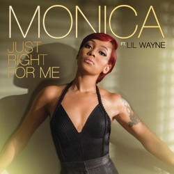 Monica - Just Right For Me (feat. Lil Wayne)