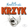 Krzyk - Jacek Kaczmarski
