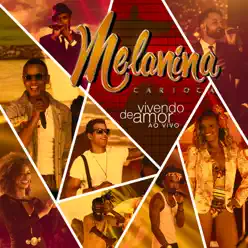 Vivendo de Amor (Ao Vivo) - Melanina Carioca
