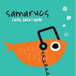 Samarucs : Canta , Balla I Apren - Samarucs