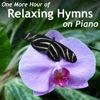 One More Hour of Relaxing Hymns on Piano, 2015