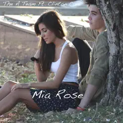 A Team (feat. Clinton Cave) - Single - Mia Rose A Team (feat. Clinton Cave) - Single - Mia Rose