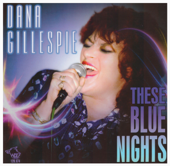 These Blue Nights - Dana Gillespie