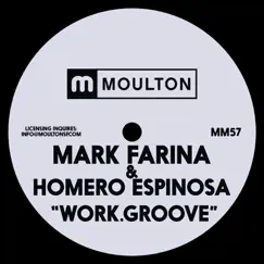 Work.Groove - Single by Mark Farina & Homero Espinosa album reviews, ratings, credits