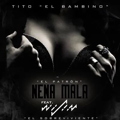 Nena Mala (feat. Wisin) - Single - Tito El Bambino