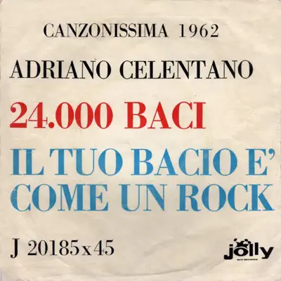 Canzonissima 1962: 24 mila baci - Il tuo bacio come un rock - Single - Adriano Celentano