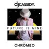 Future Is Mine (feat. Chromeo) - Single album lyrics, reviews, download