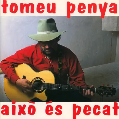 Això És Pecat - Tomeu Penya Això És Pecat - Tomeu Penya