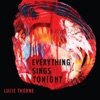 Everything Sings Tonight