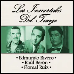 Los Inmortales del Tango - Edmundo Rivero