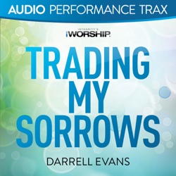 Darrell Evans - Trading My Sorrows