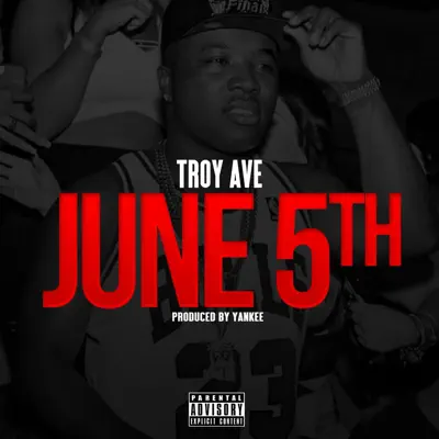June 5th - Single - Troy Ave
