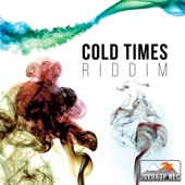 Cold Times Riddim artwork