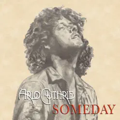 Someday - Arlo Guthrie