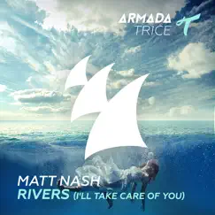 Rivers (I’ll Take Care of You) - Single by Matt Nash album reviews, ratings, credits